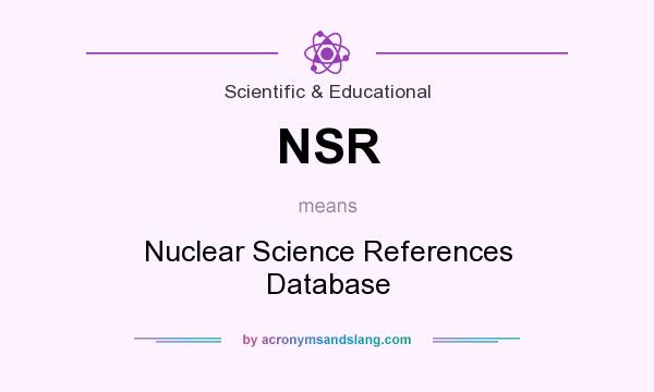 What does NSR mean? It stands for Nuclear Science References Database