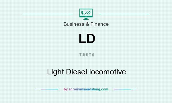 What does LD mean? It stands for Light Diesel locomotive