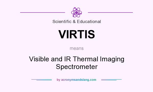 What does VIRTIS mean? It stands for Visible and IR Thermal Imaging Spectrometer