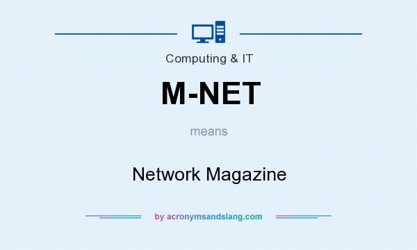 What does M-NET mean? It stands for Network Magazine