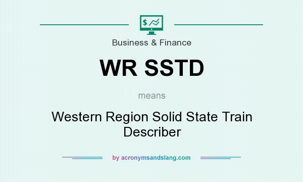 What does WR SSTD mean? It stands for Western Region Solid State Train Describer