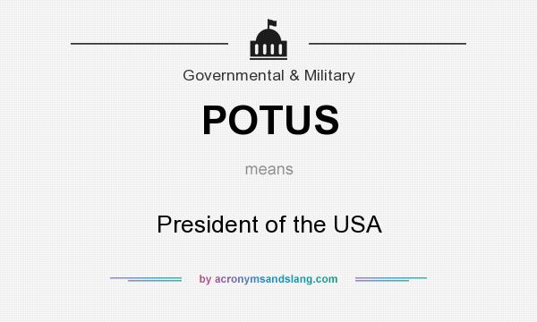 What does POTUS mean? It stands for President of the USA