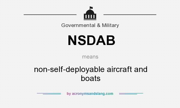 What does NSDAB mean? It stands for non-self-deployable aircraft and boats