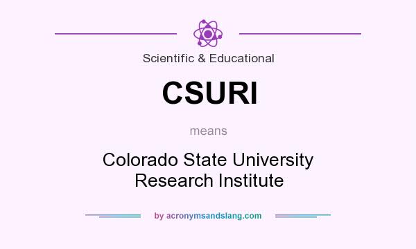 What does CSURI mean? It stands for Colorado State University Research Institute