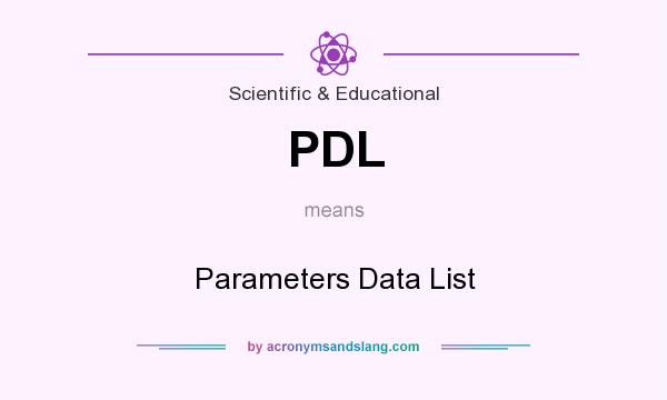 What does PDL mean? It stands for Parameters Data List