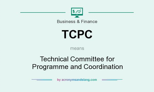 What does TCPC mean? It stands for Technical Committee for Programme and Coordination
