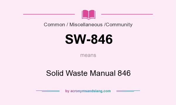 What does SW-846 mean? It stands for Solid Waste Manual 846