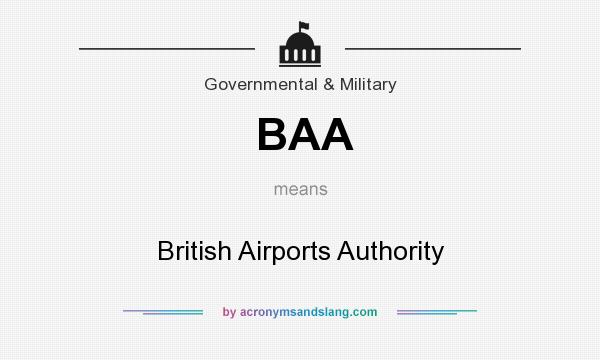 What does BAA mean? It stands for British Airports Authority