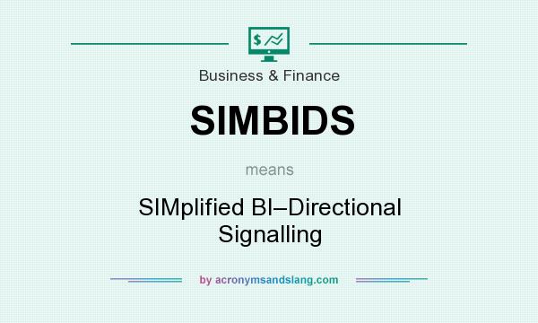 What does SIMBIDS mean? It stands for SIMplified BI–Directional Signalling