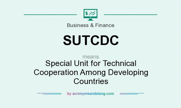 What does SUTCDC mean? It stands for Special Unit for Technical Cooperation Among Developing Countries