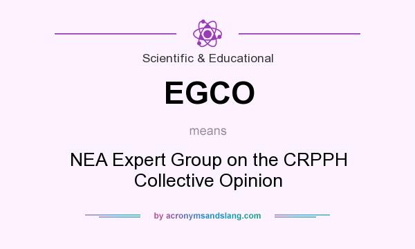 What does EGCO mean? It stands for NEA Expert Group on the CRPPH Collective Opinion