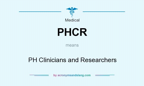 What does PHCR mean? It stands for PH Clinicians and Researchers