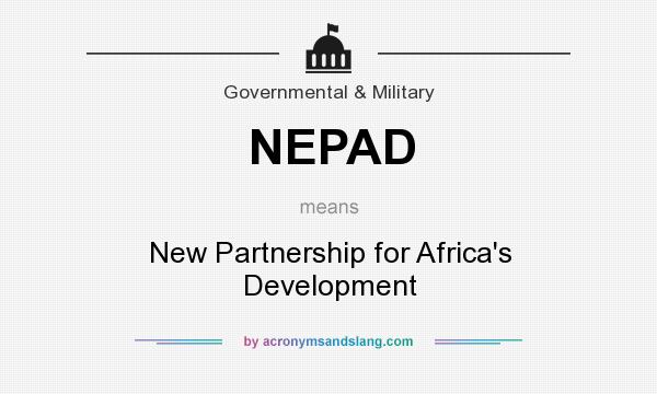 What does NEPAD mean? It stands for New Partnership for Africa`s Development