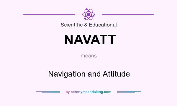 What does NAVATT mean? It stands for Navigation and Attitude