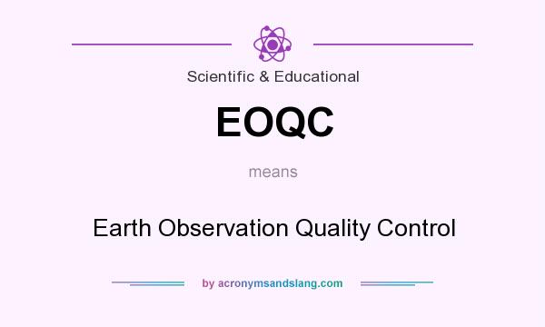 What does EOQC mean? It stands for Earth Observation Quality Control