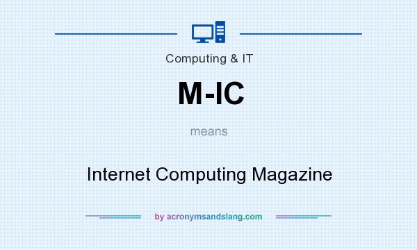 What does M-IC mean? It stands for Internet Computing Magazine
