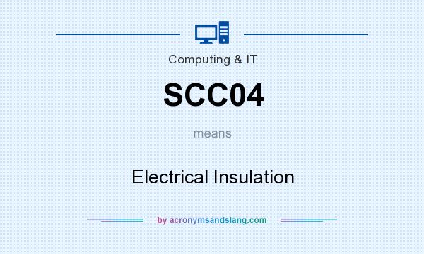 What does SCC04 mean? It stands for Electrical Insulation