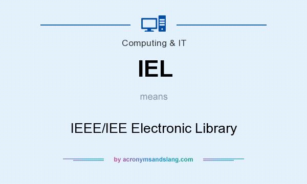 What does IEL mean? It stands for IEEE/IEE Electronic Library
