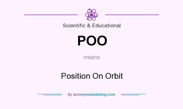 What does POO mean? It stands for Position On Orbit