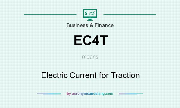 What does EC4T mean? It stands for Electric Current for Traction