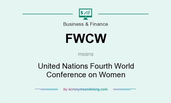 What does FWCW mean? It stands for United Nations Fourth World Conference on Women