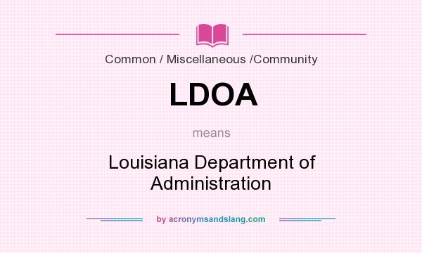 What does LDOA mean? It stands for Louisiana Department of Administration
