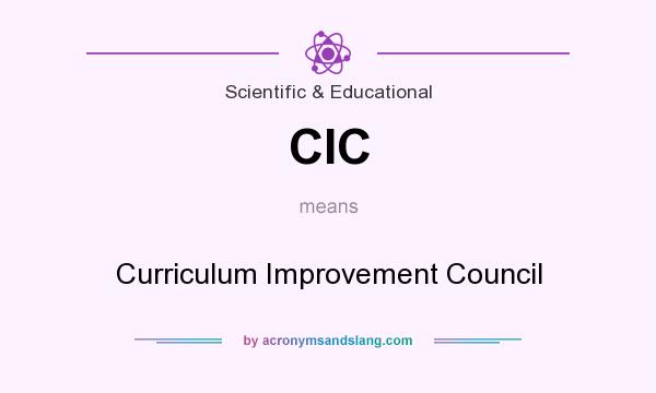 What does CIC mean? It stands for Curriculum Improvement Council