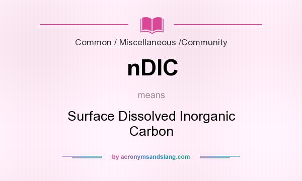 What does nDIC mean? It stands for Surface Dissolved Inorganic Carbon