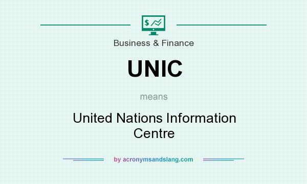 What does UNIC mean? It stands for United Nations Information Centre