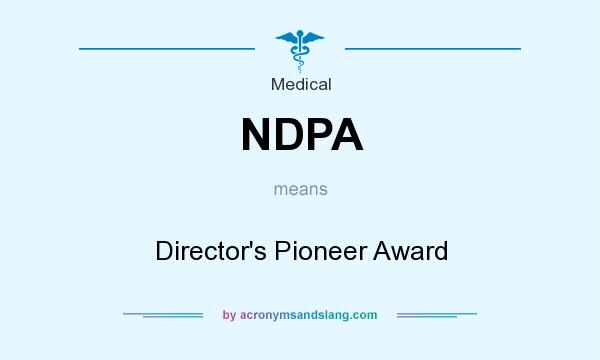 What does NDPA mean? It stands for Director`s Pioneer Award