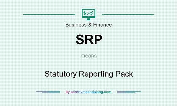 What does SRP mean? It stands for Statutory Reporting Pack
