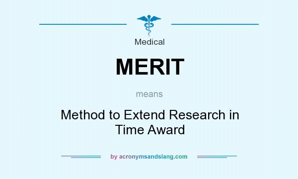 What does MERIT mean? It stands for Method to Extend Research in Time Award