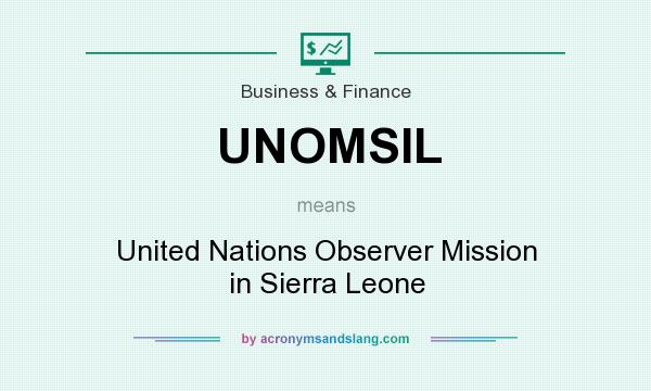 What does UNOMSIL mean? It stands for United Nations Observer Mission in Sierra Leone