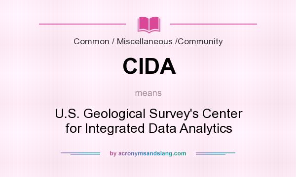 What does CIDA mean? It stands for U.S. Geological Survey`s Center for Integrated Data Analytics
