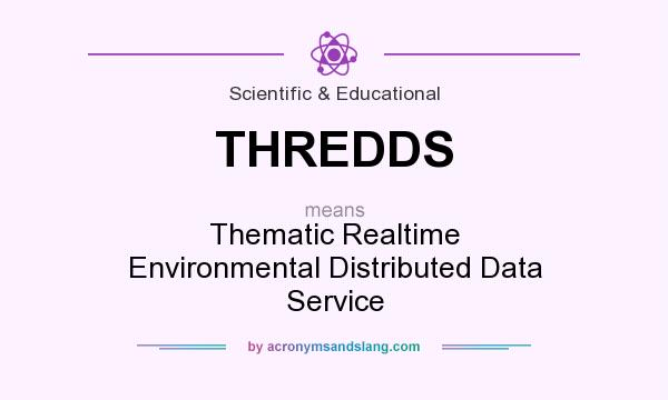What does THREDDS mean? It stands for Thematic Realtime Environmental Distributed Data Service