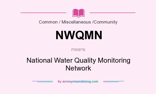 What does NWQMN mean? It stands for National Water Quality Monitoring Network