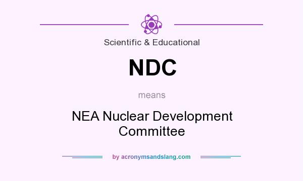 What does NDC mean? It stands for NEA Nuclear Development Committee