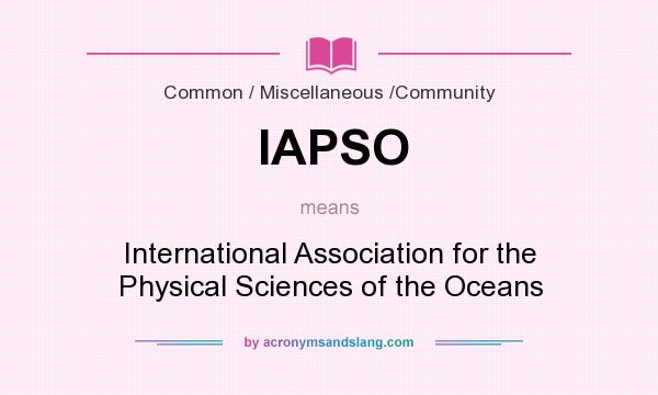 What does IAPSO mean? It stands for International Association for the Physical Sciences of the Oceans
