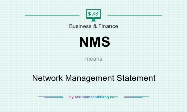 What does NMS mean? It stands for Network Management Statement