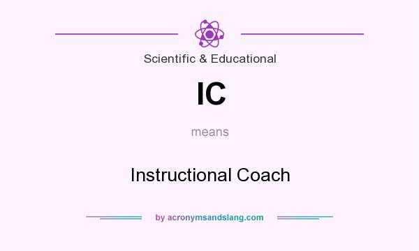 What does IC mean? It stands for Instructional Coach