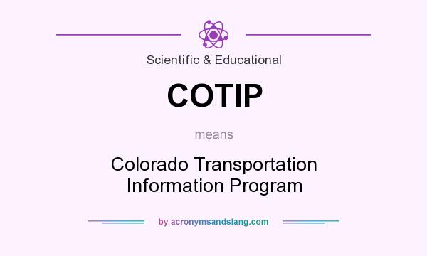 What does COTIP mean? It stands for Colorado Transportation Information Program