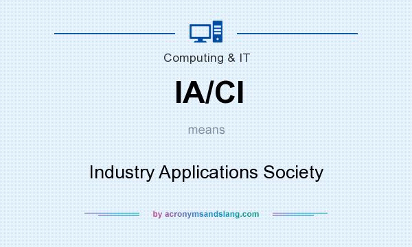 What does IA/CI mean? It stands for Industry Applications Society