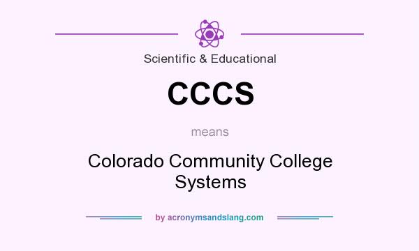 What does CCCS mean? It stands for Colorado Community College Systems