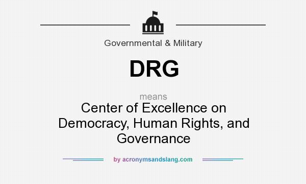 What does DRG mean? It stands for Center of Excellence on Democracy, Human Rights, and Governance