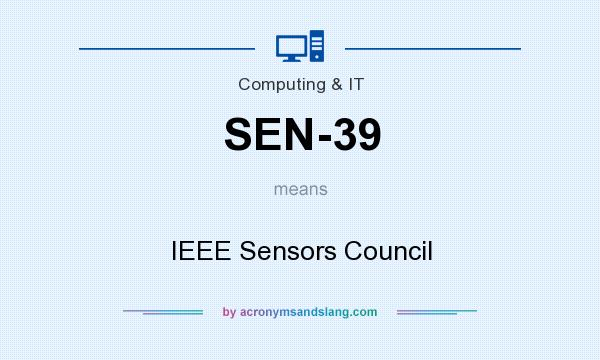 What does SEN-39 mean? It stands for IEEE Sensors Council