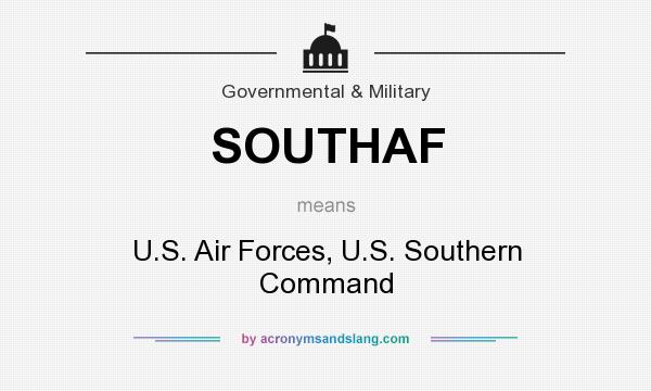 What does SOUTHAF mean? It stands for U.S. Air Forces, U.S. Southern Command