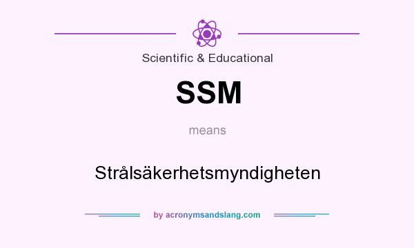 What does SSM mean? It stands for Strålsäkerhetsmyndigheten