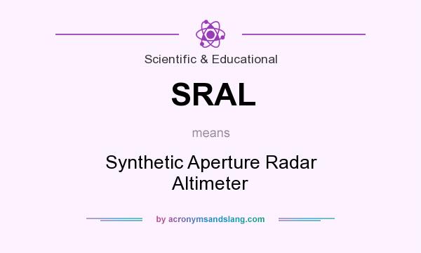 What does SRAL mean? It stands for Synthetic Aperture Radar Altimeter