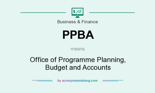 What does PPBA mean? It stands for Office of Programme Planning, Budget and Accounts