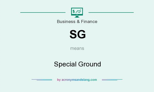 What does SG mean? It stands for Special Ground